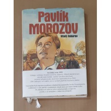 Vitalij Georgijevič Gubarev - Pavlík Morozov